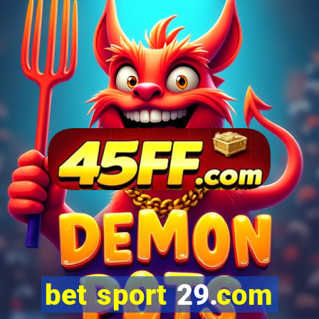 bet sport 29.com
